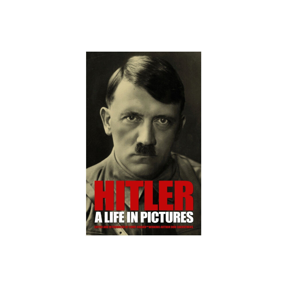Pen & Sword Books Ltd Hitler: A Life in Pictures (häftad, eng)