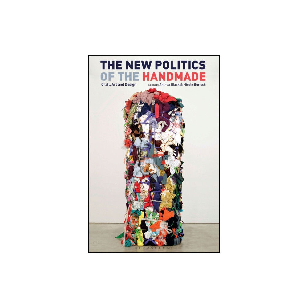 Bloomsbury Publishing PLC The New Politics of the Handmade (häftad, eng)