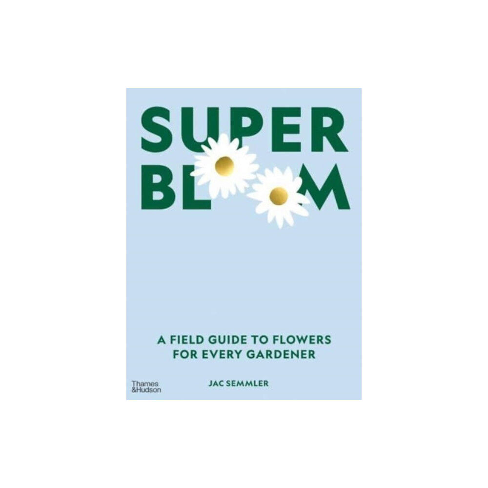 Thames and Hudson (Australia) Pty Ltd Super Bloom (inbunden, eng)