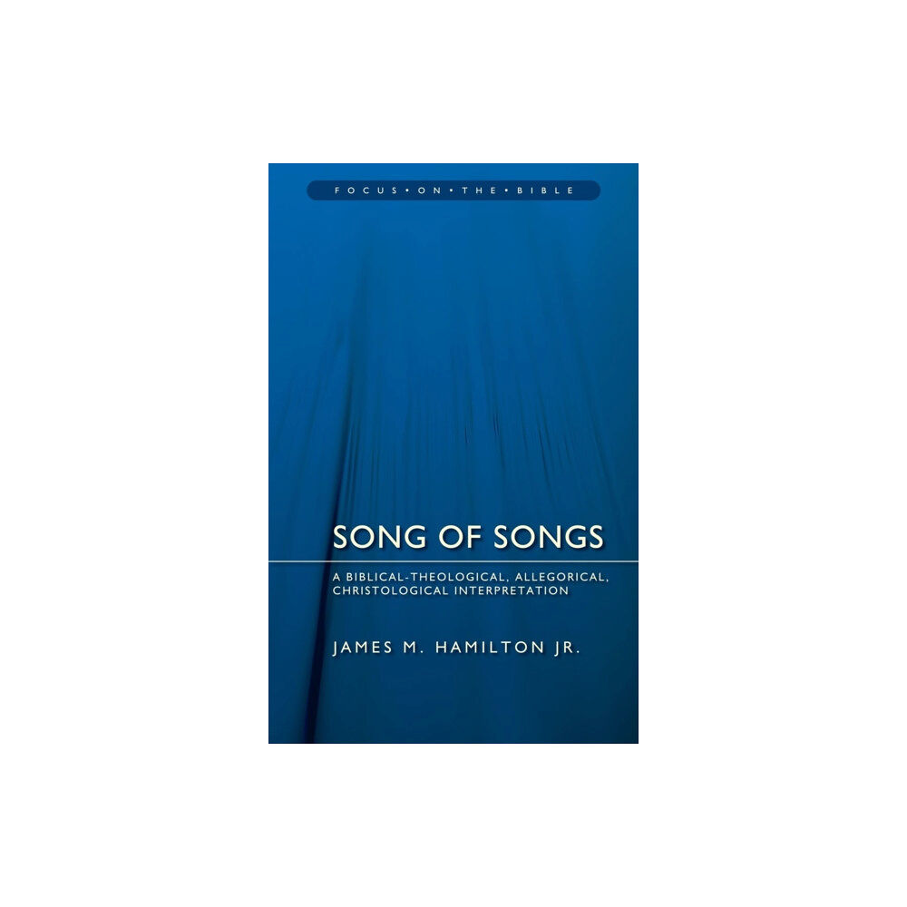 Christian Focus Publications Ltd Song of Songs: A Biblical-Theological, Allegorical, Christological Interpretation (häftad, eng)