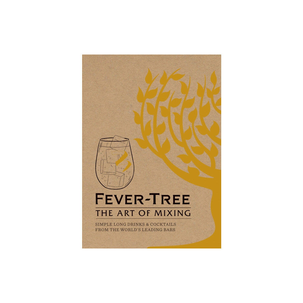 Octopus publishing group Fever Tree - The Art of Mixing (inbunden, eng)