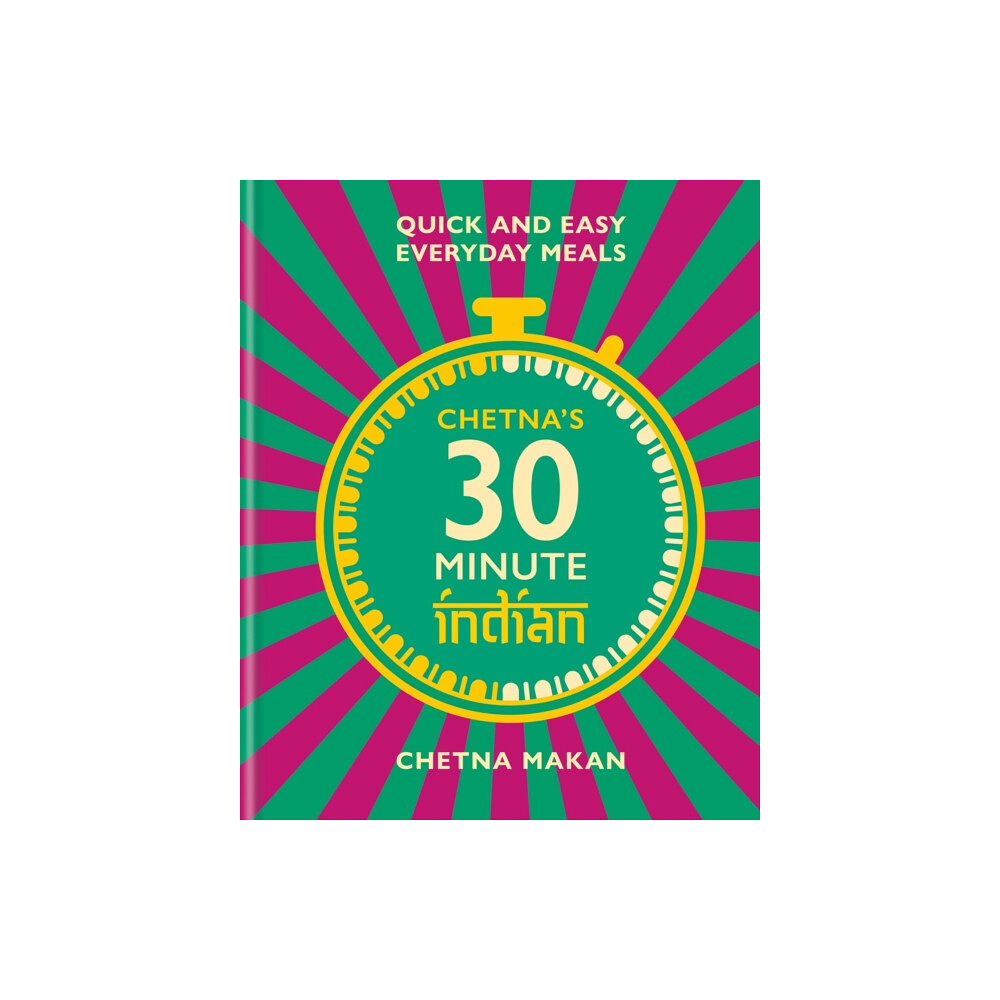 Octopus publishing group Chetna's 30-minute Indian (inbunden, eng)