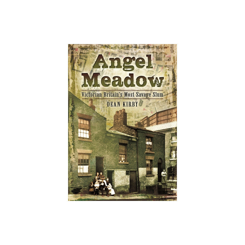 Pen & Sword Books Ltd Angel Meadow (häftad, eng)
