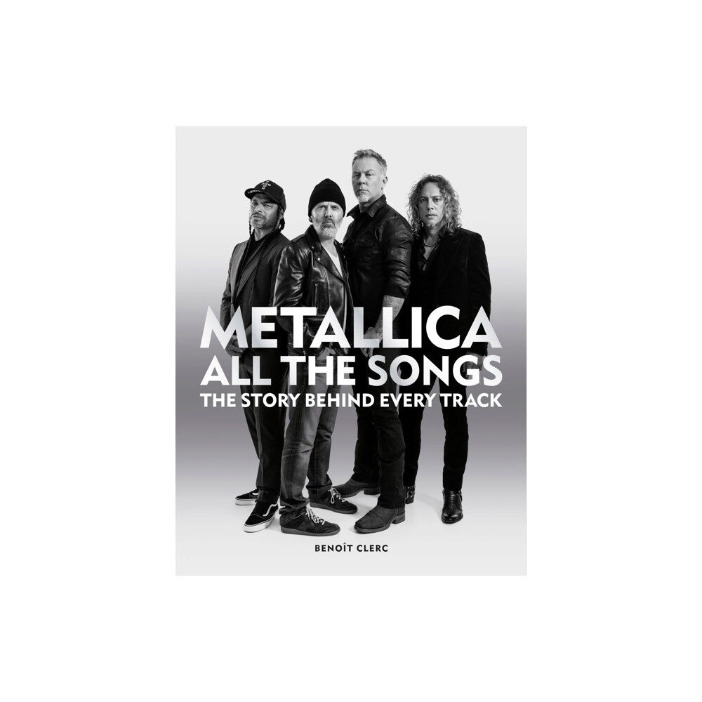 Octopus publishing group Metallica All the Songs (inbunden, eng)