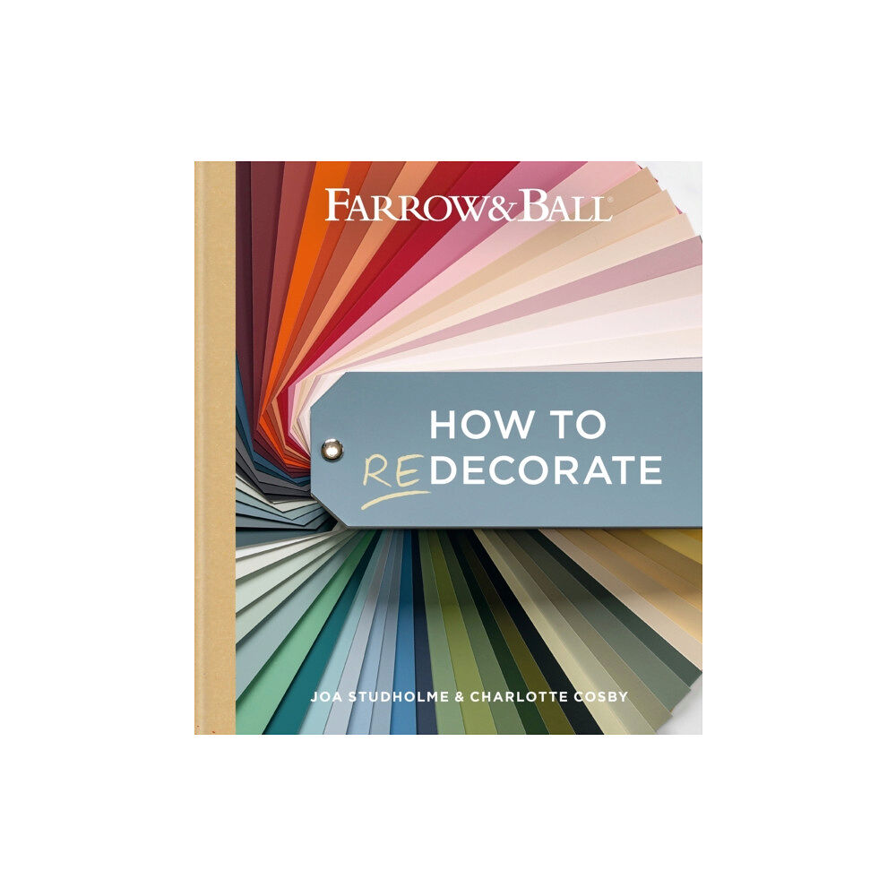 Octopus publishing group Farrow and Ball How to Redecorate (inbunden, eng)
