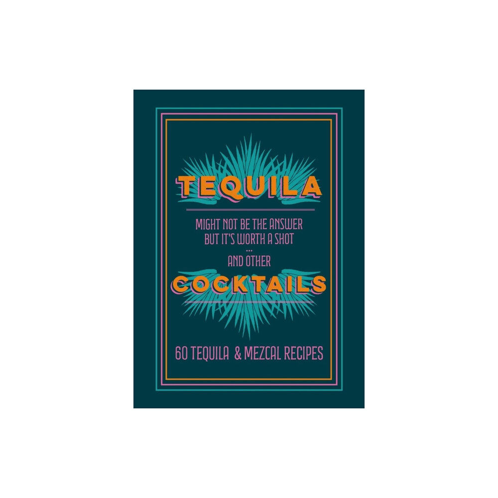 Octopus publishing group Tequila Cocktails (inbunden, eng)