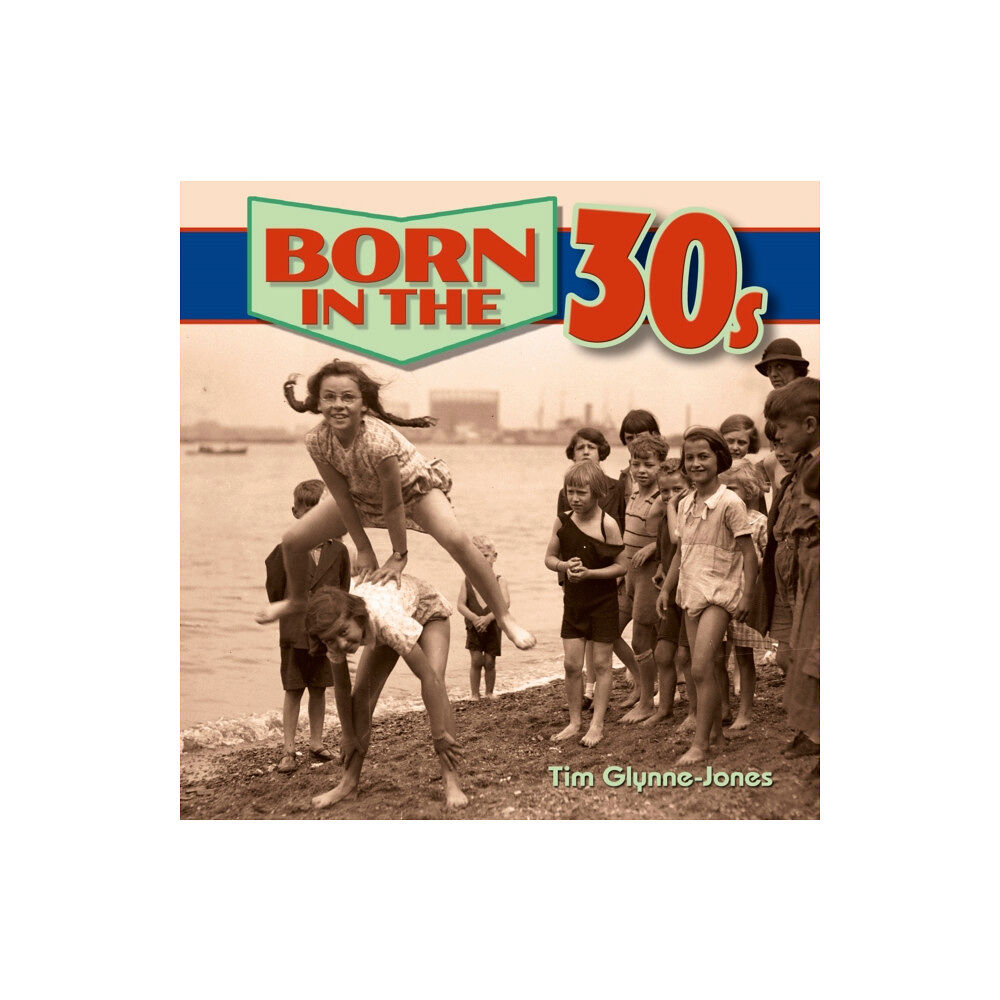 Arcturus publishing ltd Born in the 30s (inbunden, eng)