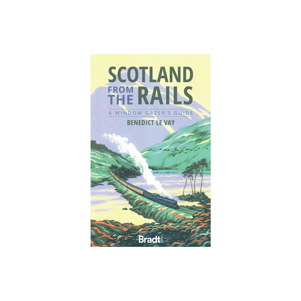 Bradt Travel Guides Scotland from the Rails (häftad, eng)