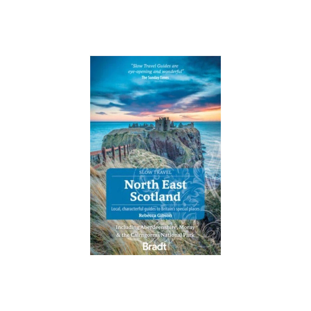 Bradt Travel Guides North East Scotland (Slow Travel) (häftad, eng)