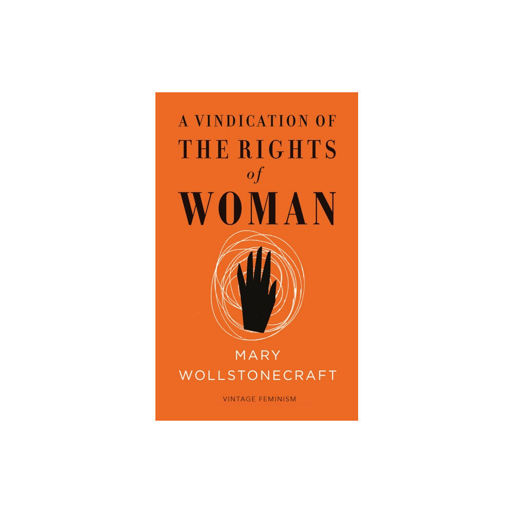 Vintage Publishing A Vindication of the Rights of Woman (Vintage Feminism Short Edition) (häftad, eng)