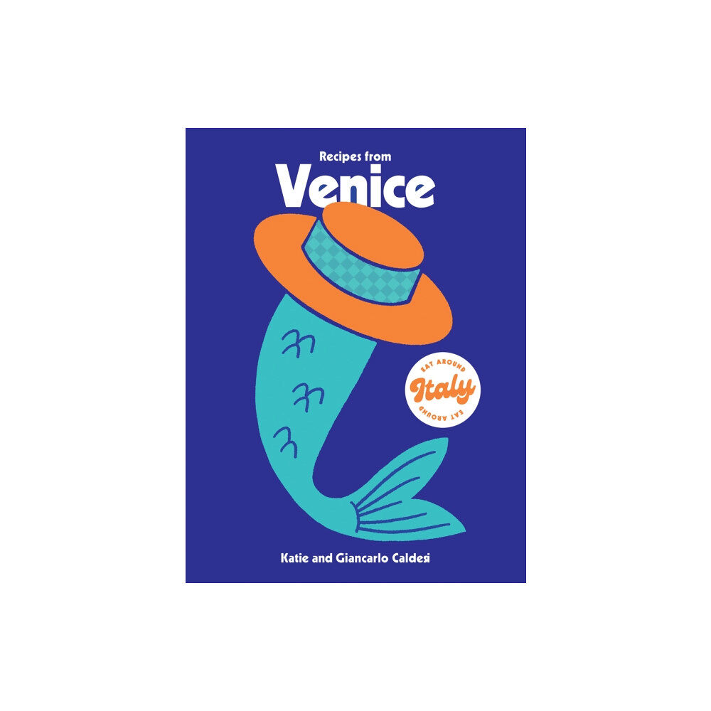 Hardie Grant Books (UK) Recipes from Venice (inbunden, eng)