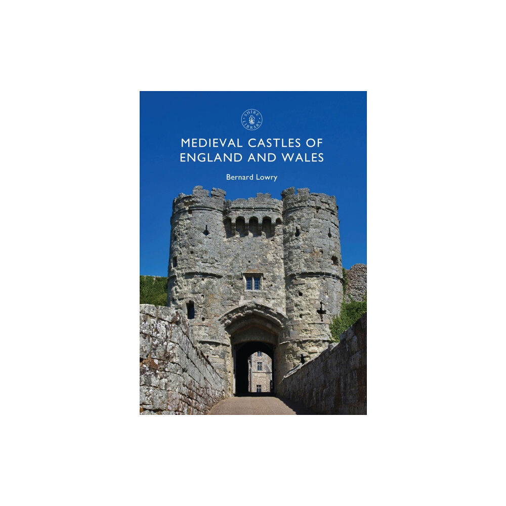 Bloomsbury Publishing PLC Medieval Castles of England and Wales (häftad, eng)