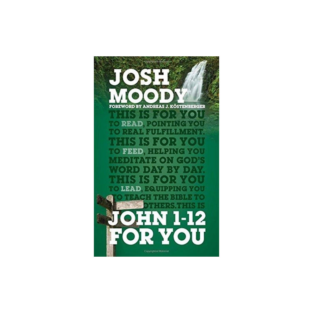 The Good Book Company John 1–12 For You (häftad, eng)