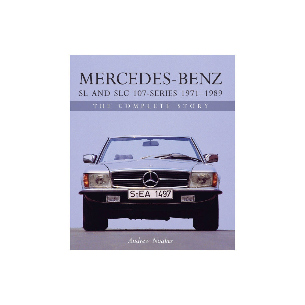 The Crowood Press Ltd Mercedes-Benz SL and SLC 107 Series 1971-1989 (inbunden, eng)