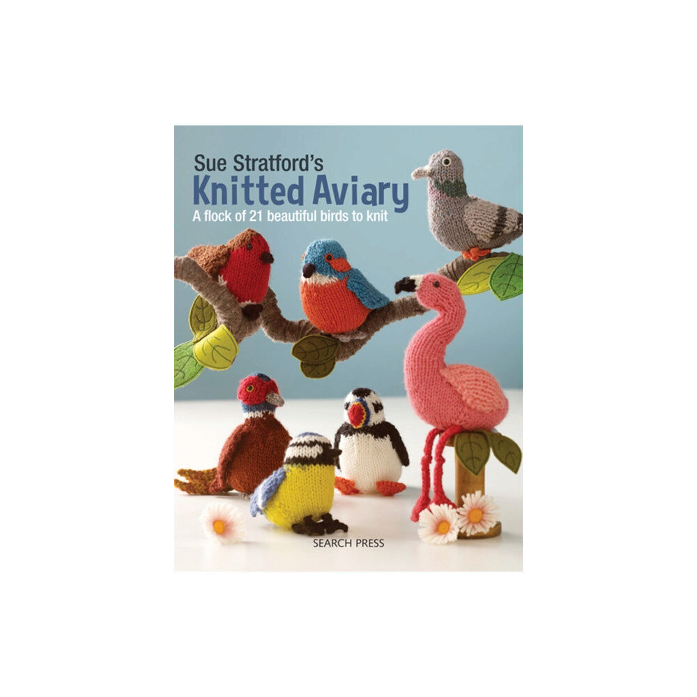 Search Press Ltd Sue Stratford’s Knitted Aviary (häftad, eng)