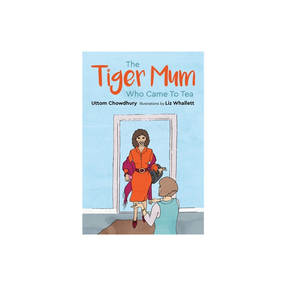 Jessica kingsley publishers The Tiger Mum Who Came to Tea (inbunden, eng)