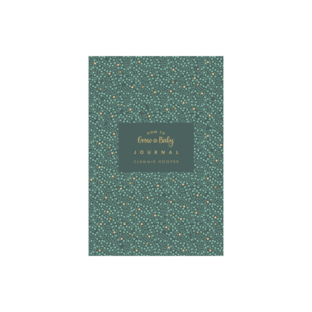 Ebury Publishing How to Grow a Baby Journal (inbunden, eng)