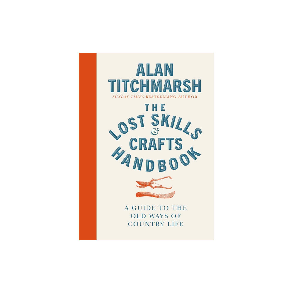 Ebury Publishing Lost Skills and Crafts Handbook (inbunden, eng)