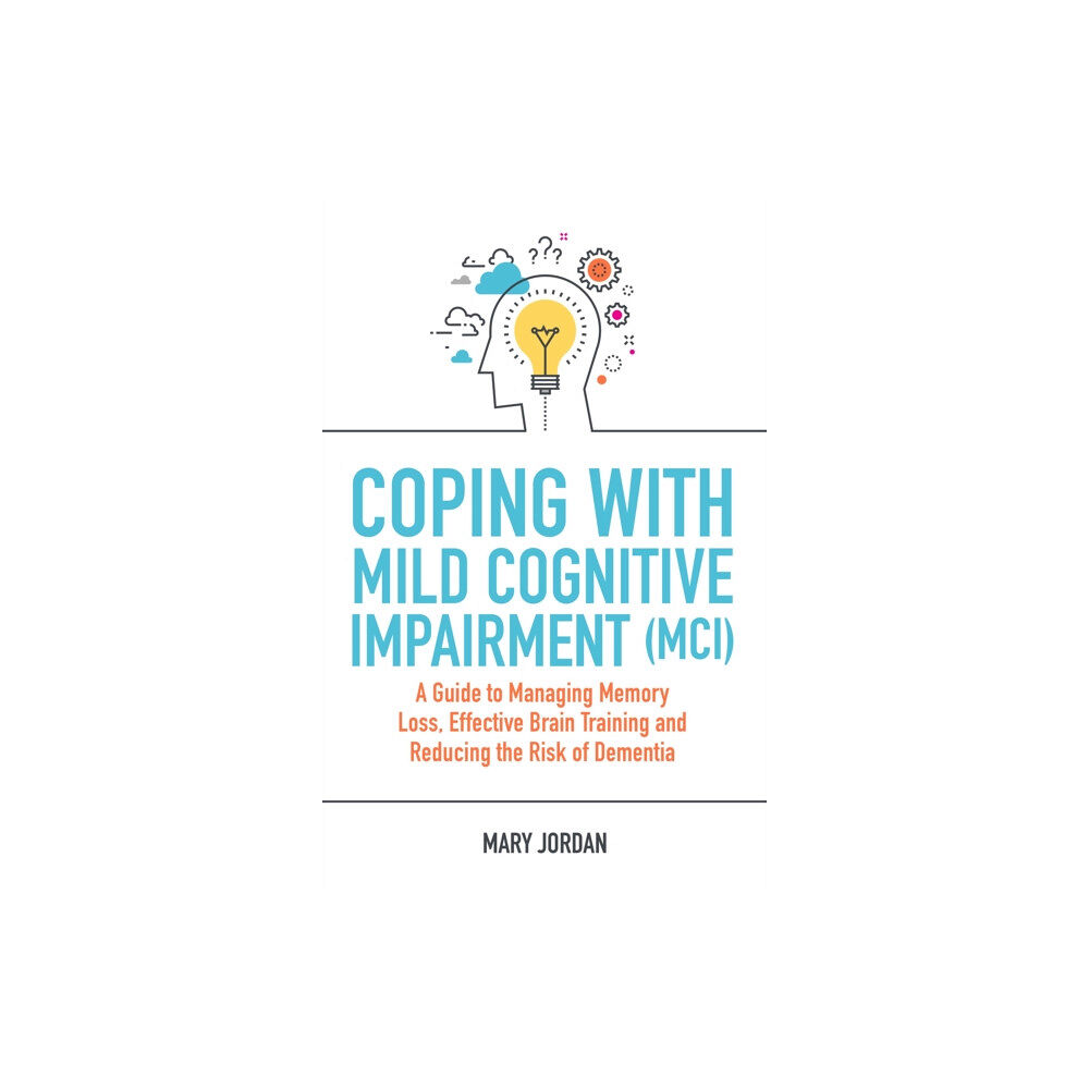 Jessica kingsley publishers Coping with Mild Cognitive Impairment (MCI) (häftad, eng)