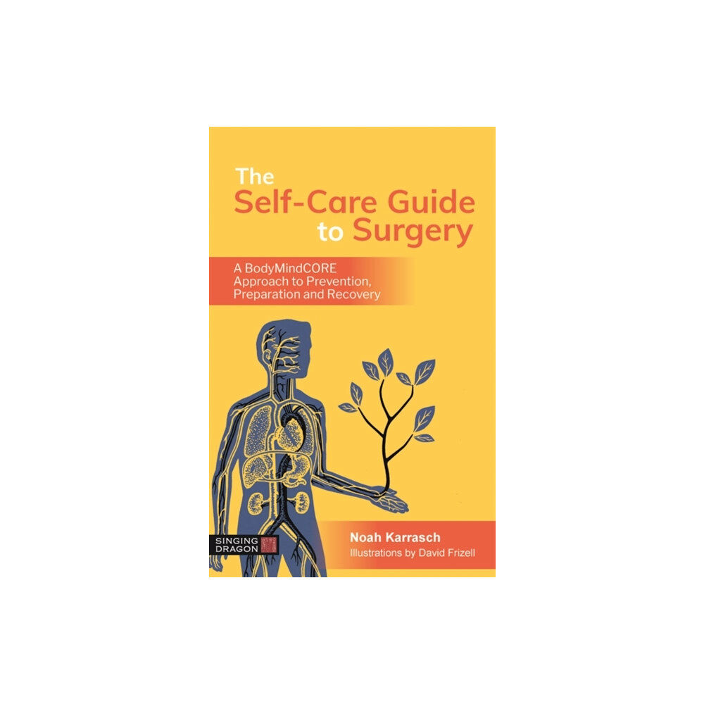 Jessica kingsley publishers The Self-Care Guide to Surgery (häftad, eng)