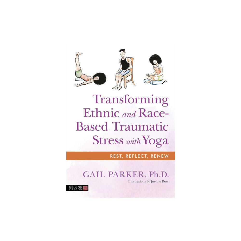 Jessica kingsley publishers Transforming Ethnic and Race-Based Traumatic Stress with Yoga (häftad, eng)