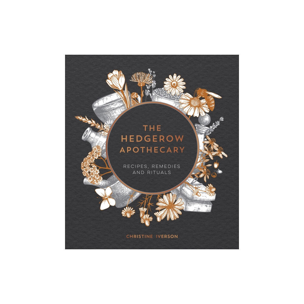 Octopus publishing group The Hedgerow Apothecary (inbunden, eng)