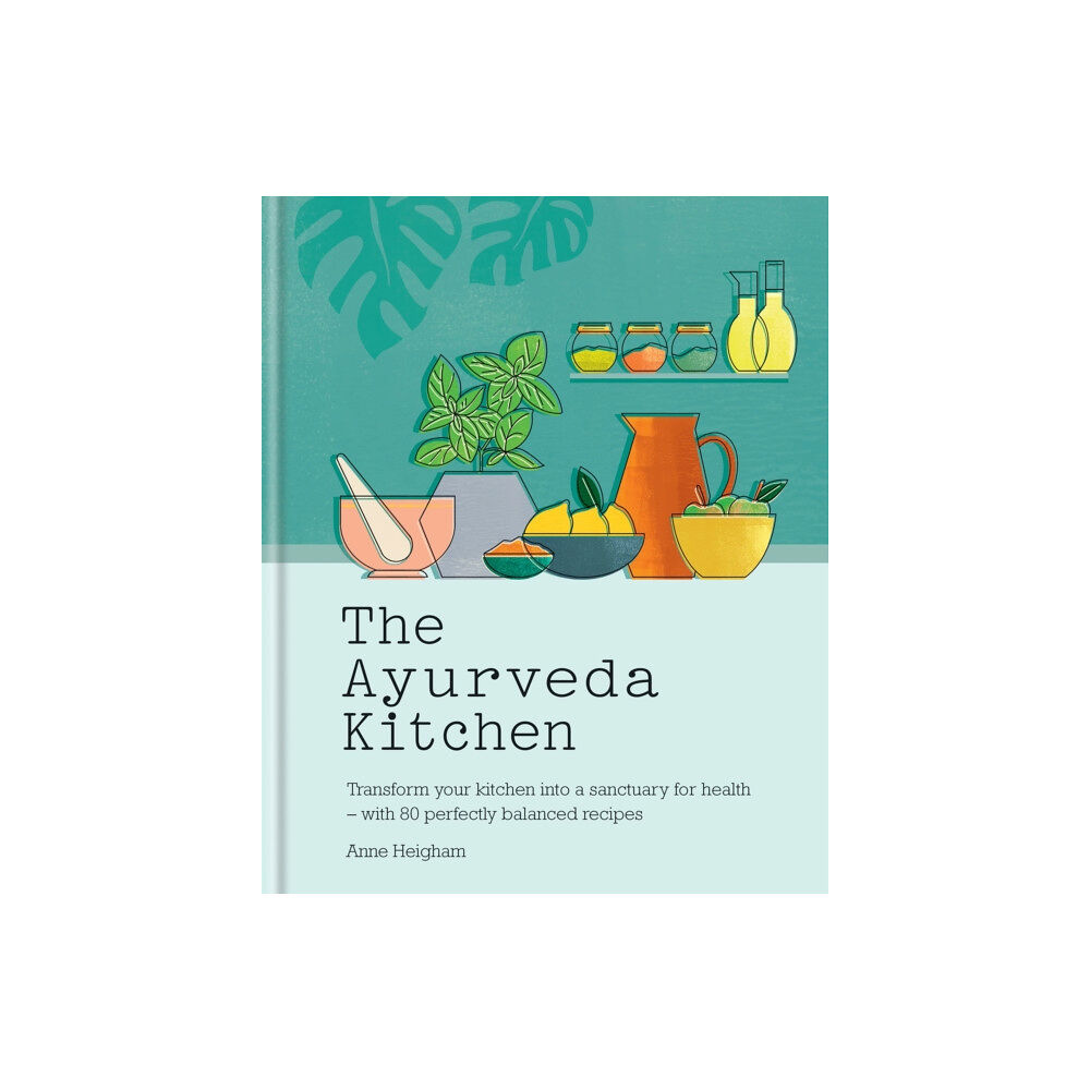 Octopus publishing group The Ayurveda Kitchen (inbunden, eng)