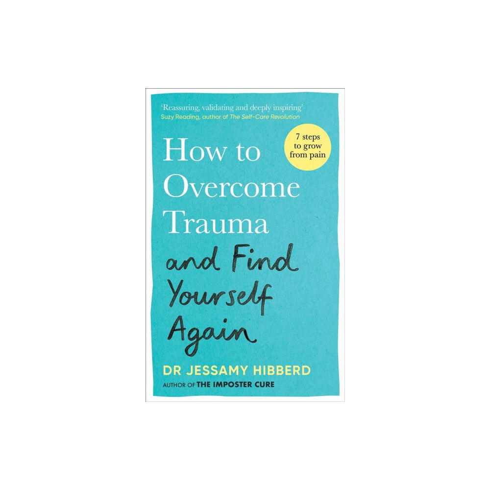 Octopus publishing group How to Overcome Trauma and Find Yourself Again (häftad, eng)