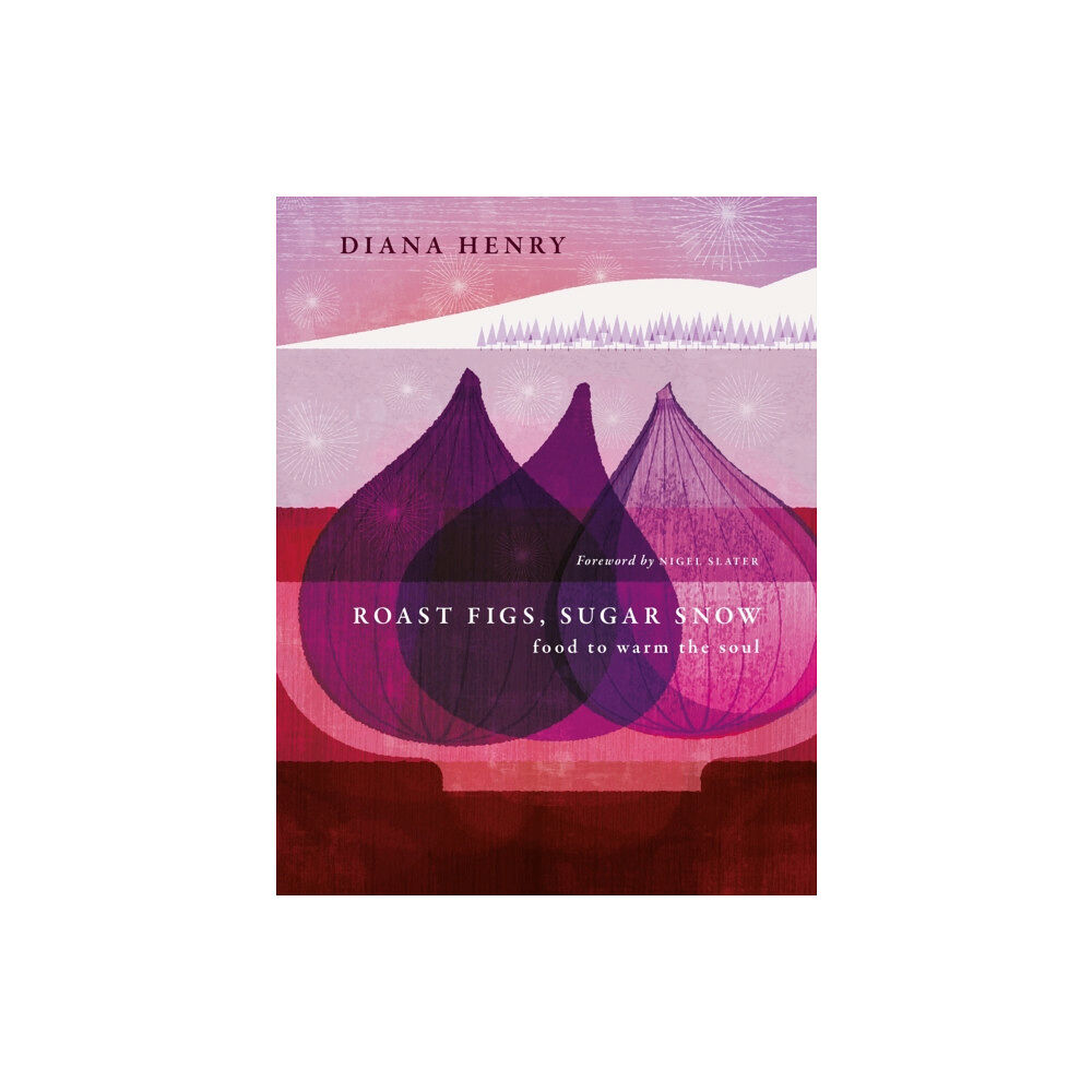 Octopus publishing group Roast Figs, Sugar Snow (inbunden, eng)