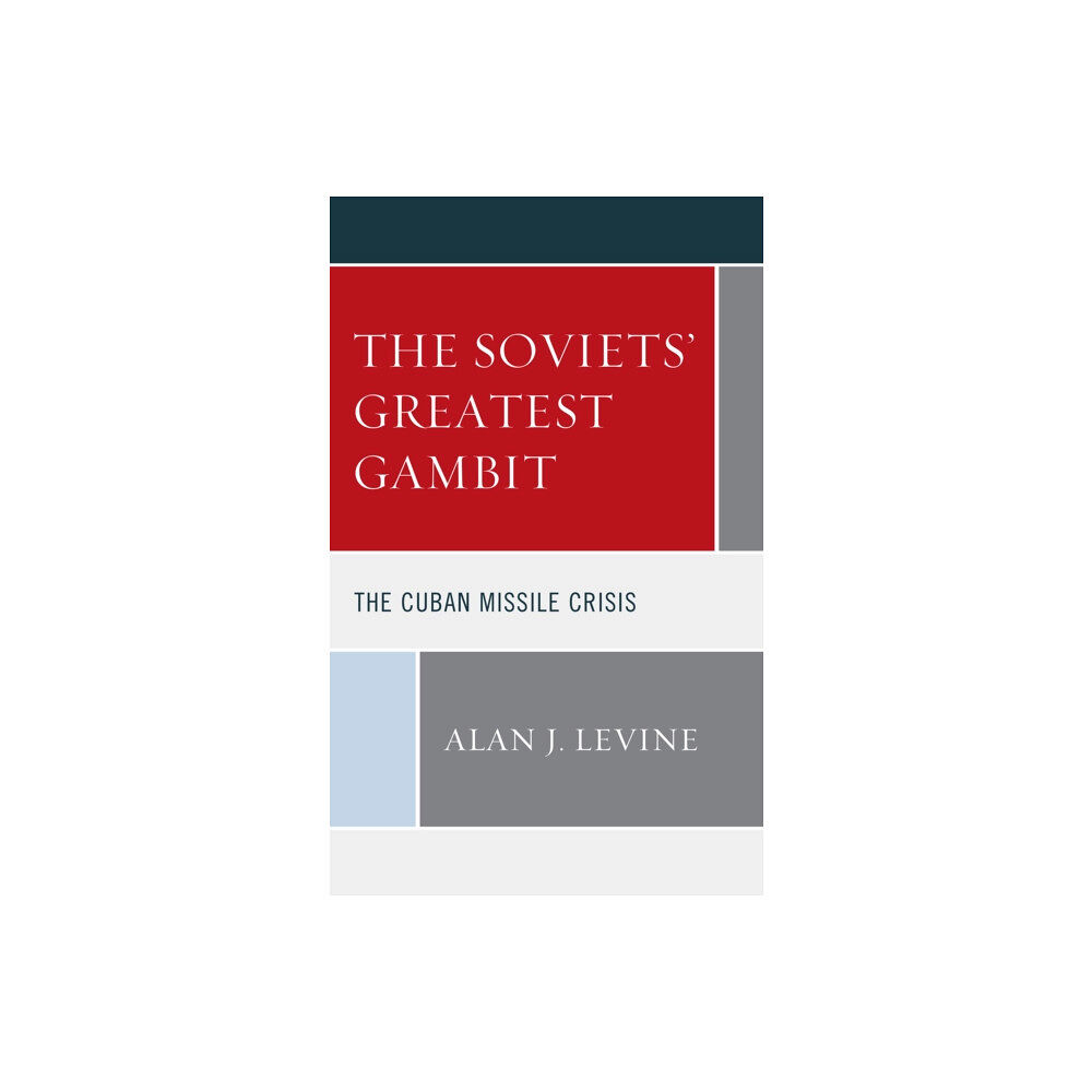 Bloomsbury Publishing PLC The Soviets' Greatest Gambit (inbunden, eng)