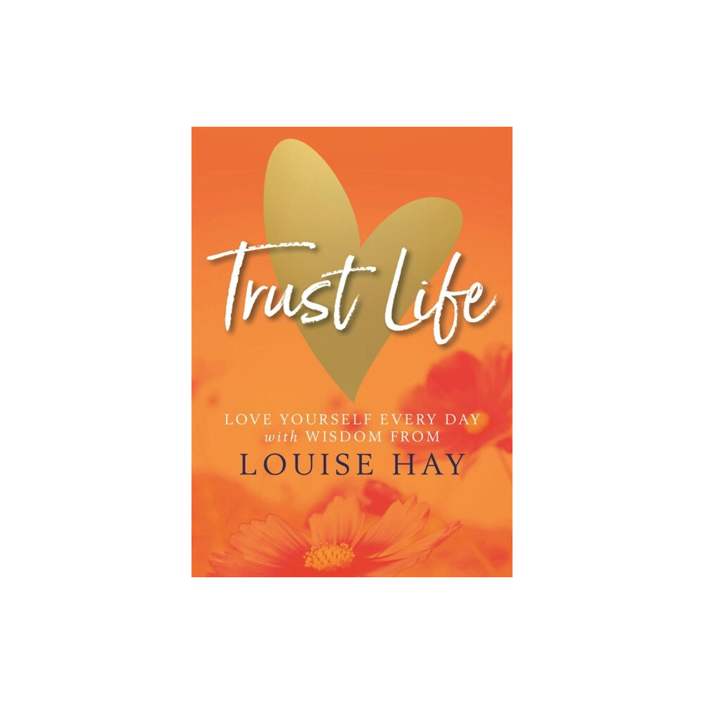 Hay House UK Ltd Trust Life (häftad, eng)