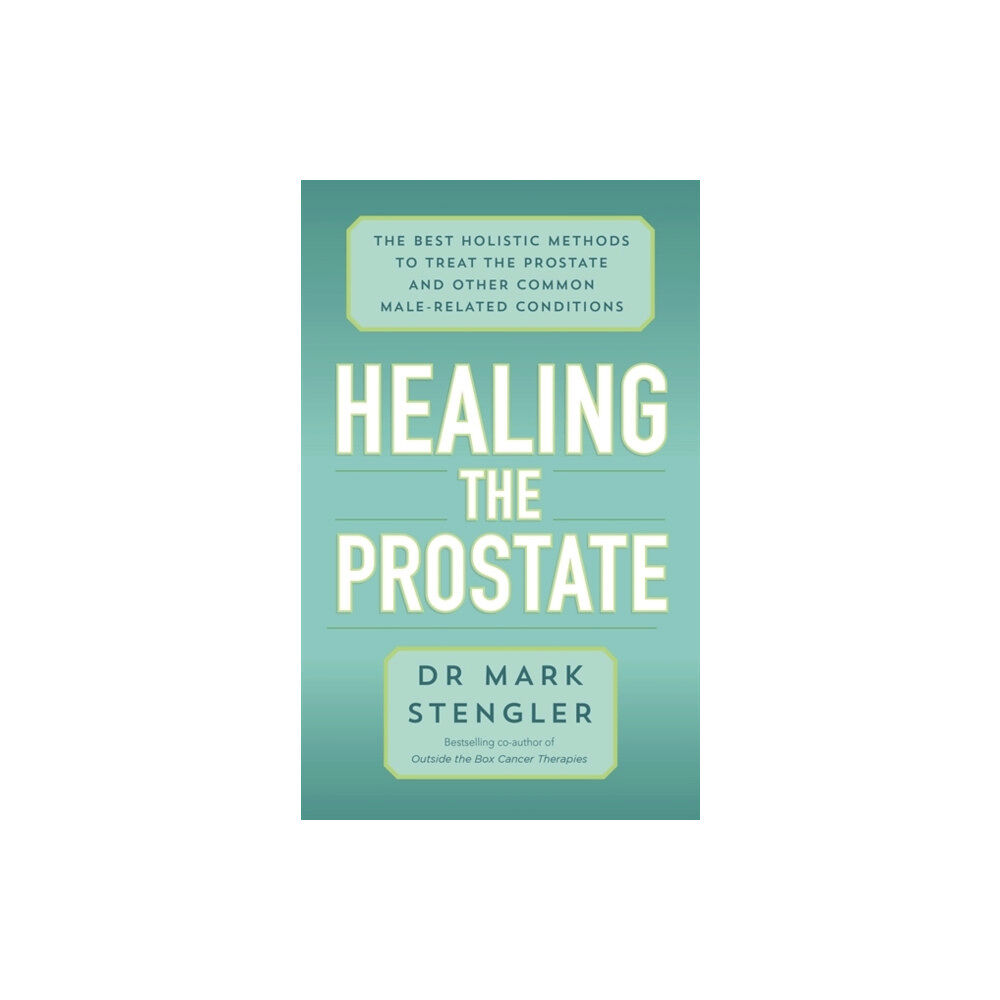 Hay House UK Ltd Healing the Prostate (häftad, eng)