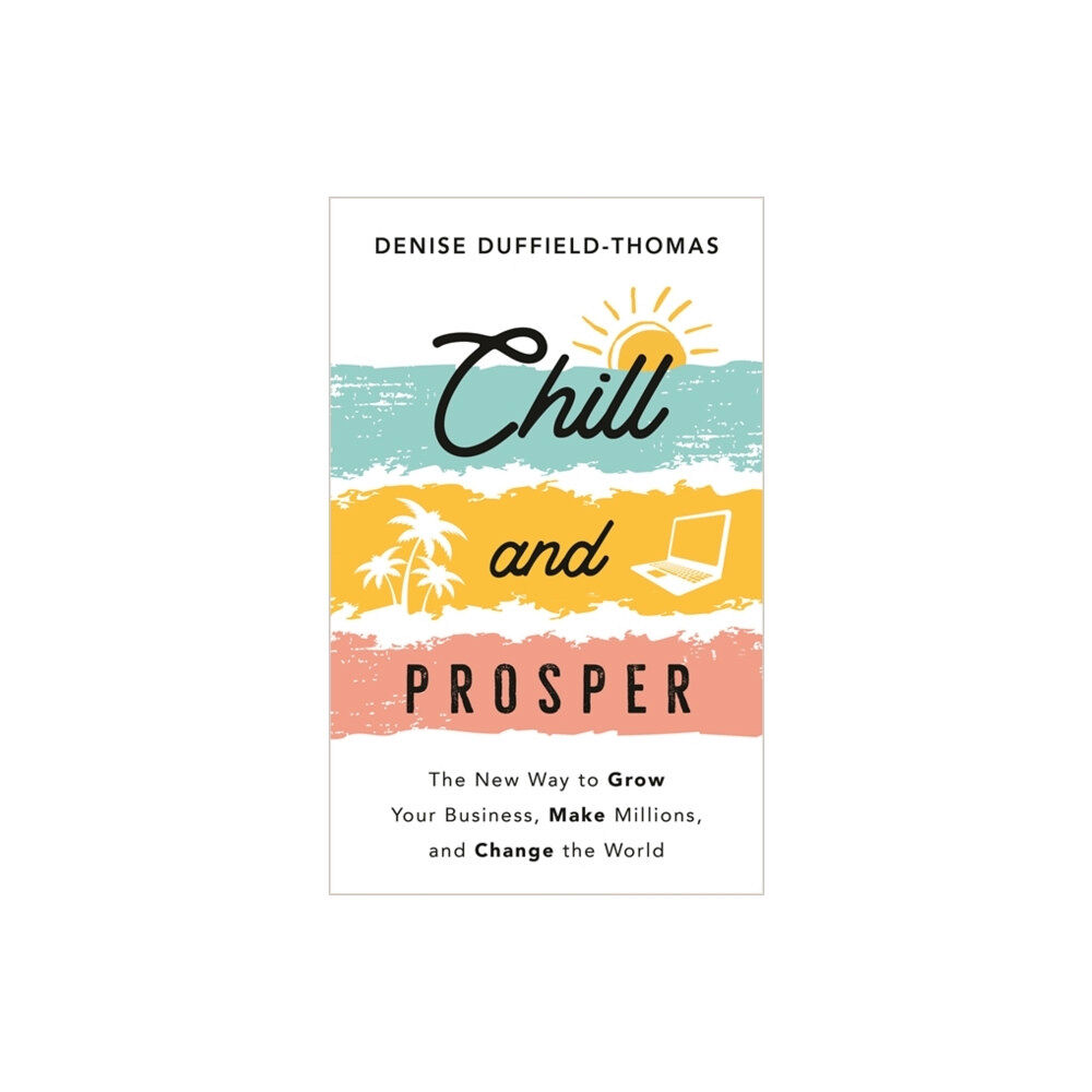 Hay House UK Ltd Chill and Prosper (häftad, eng)