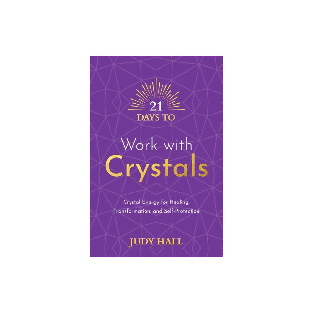 Hay House UK Ltd 21 Days to Work with Crystals (häftad, eng)