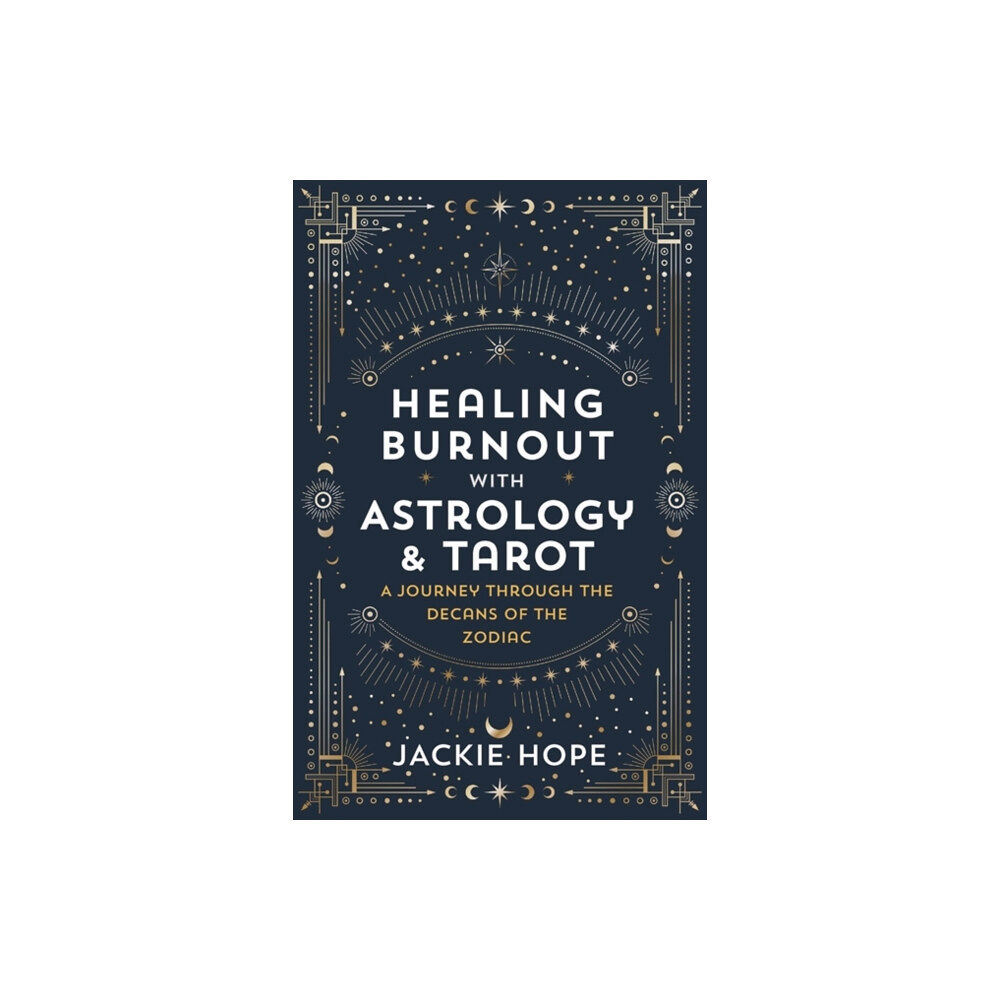 Hay House UK Ltd Healing Burnout with Astrology & Tarot (häftad, eng)