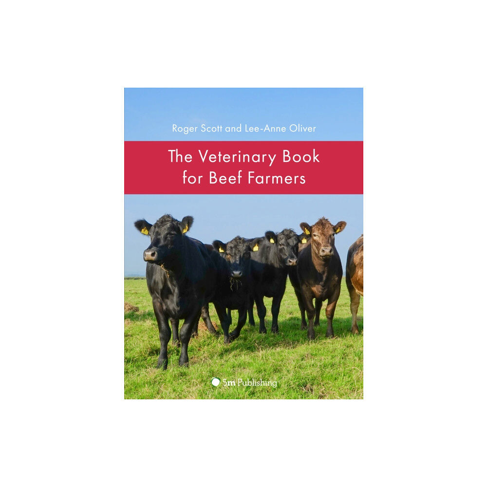 5M Books Ltd The Veterinary Book for Beef Farmers (inbunden, eng)