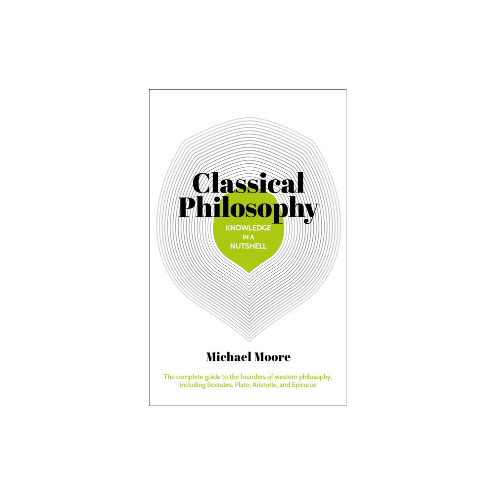 Arcturus publishing ltd Knowledge in a Nutshell: Classical Philosophy (häftad, eng)
