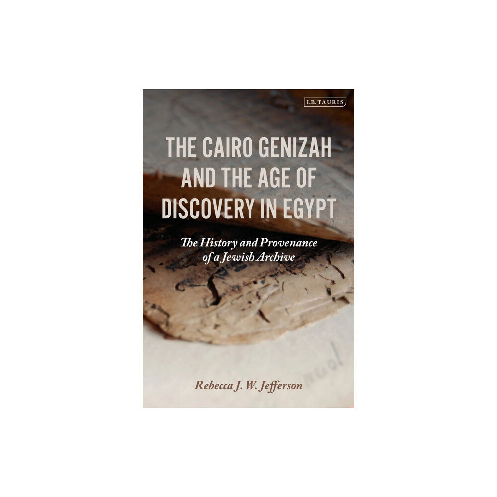 Bloomsbury Publishing PLC The Cairo Genizah and the Age of Discovery in Egypt (häftad, eng)