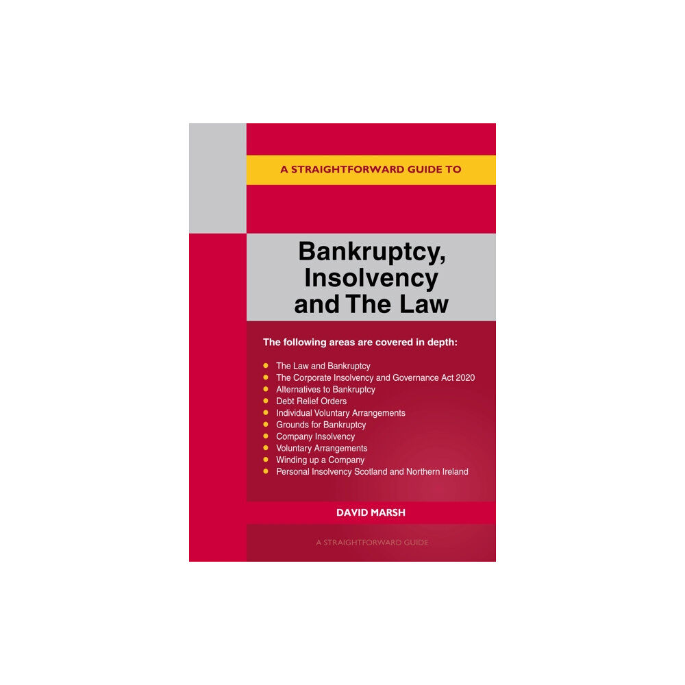 Straightforward Publishing A Straightforward Guide to Bankruptcy Insolvency and the Law (häftad, eng)