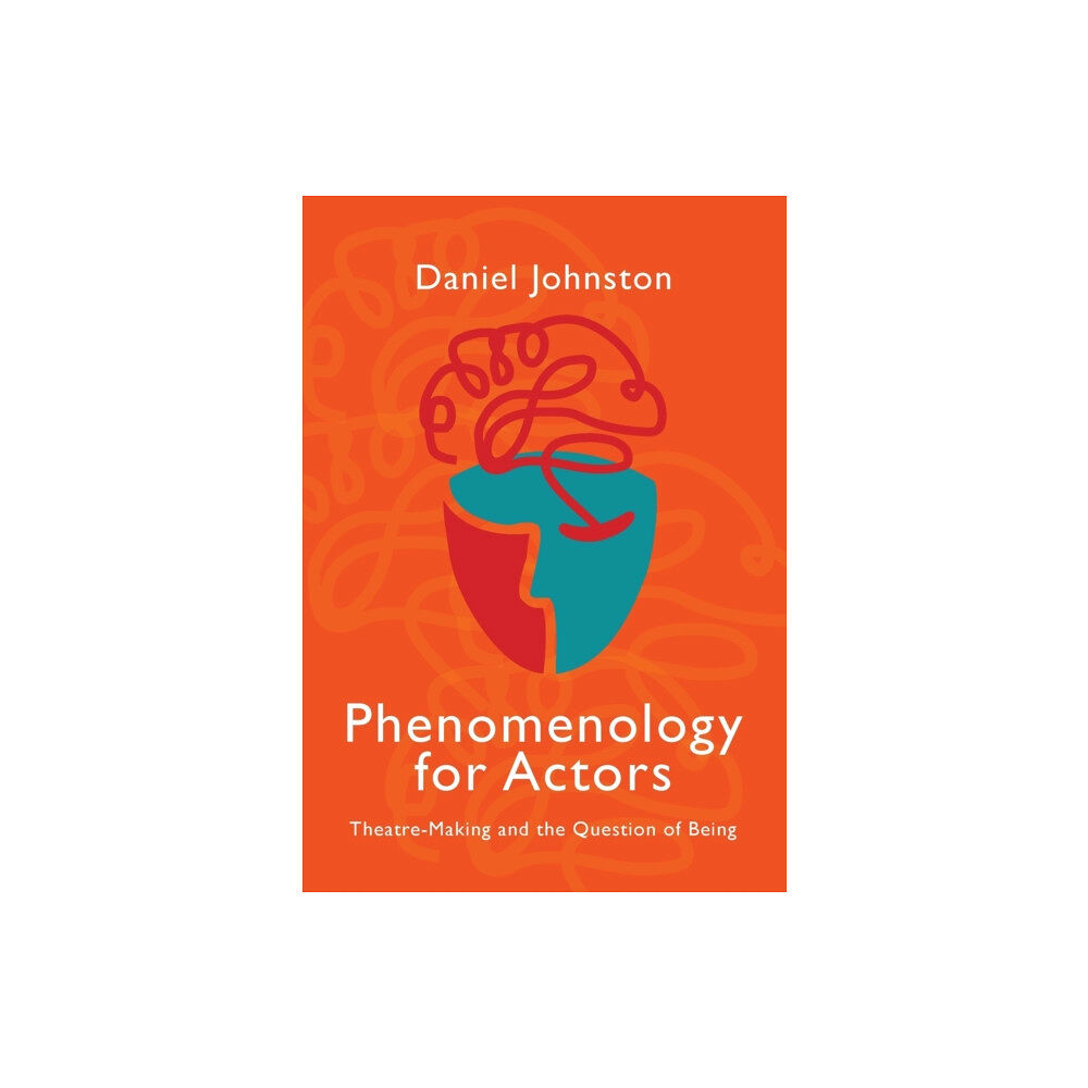 Intellect Phenomenology for Actors (häftad, eng)