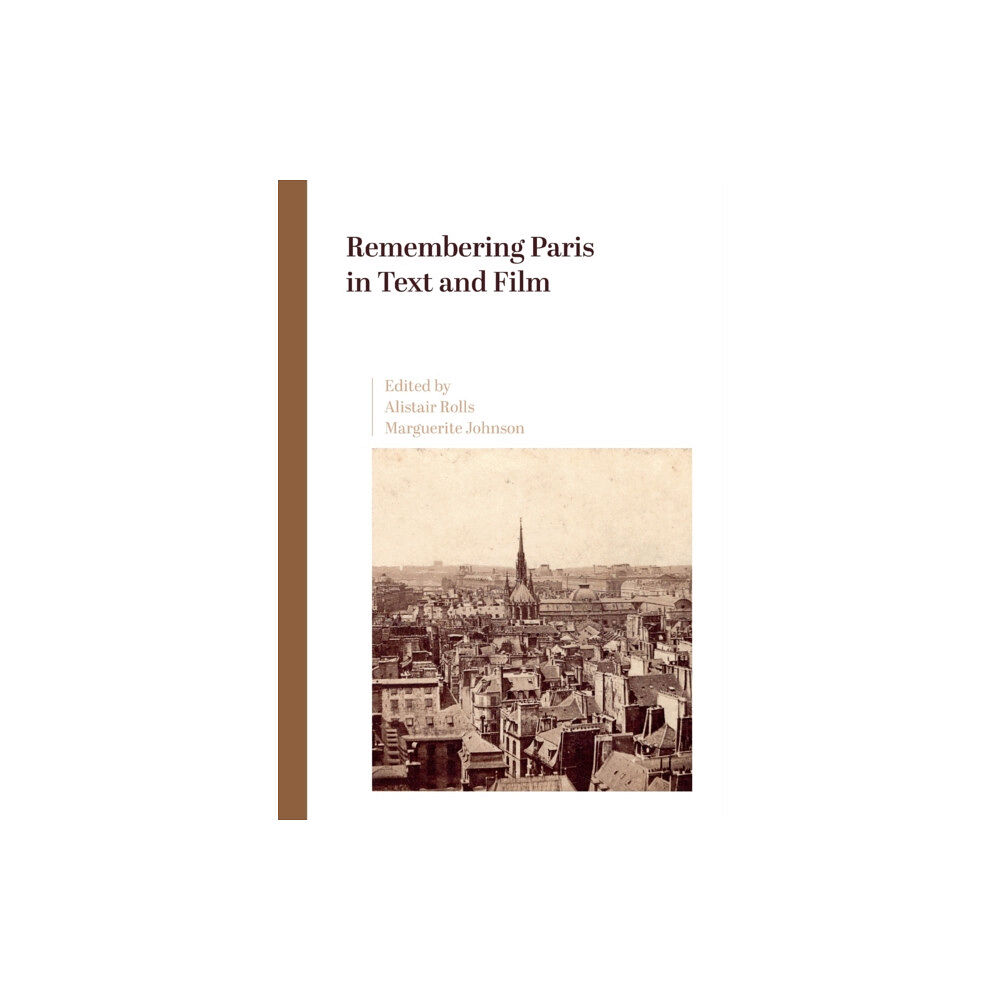 Intellect Remembering Paris in Text and Film (häftad, eng)