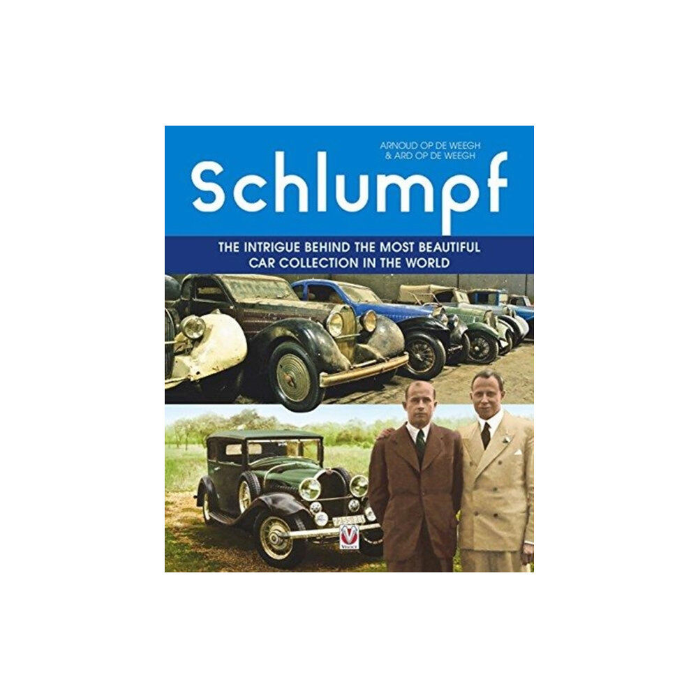 David & Charles Schlumpf – the Intrigue Behind the Most Beautiful Car Collection in the World (inbunden, eng)