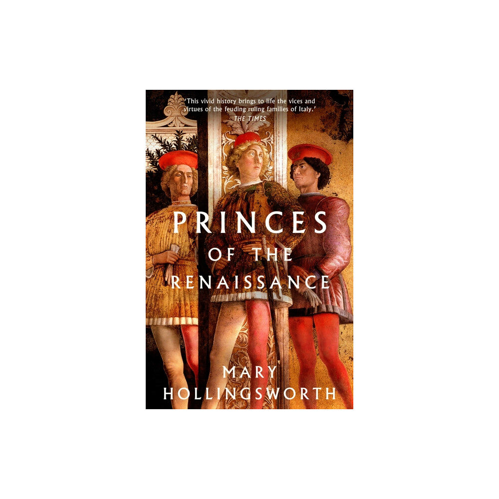 Bloomsbury Publishing PLC Princes of the Renaissance (häftad, eng)