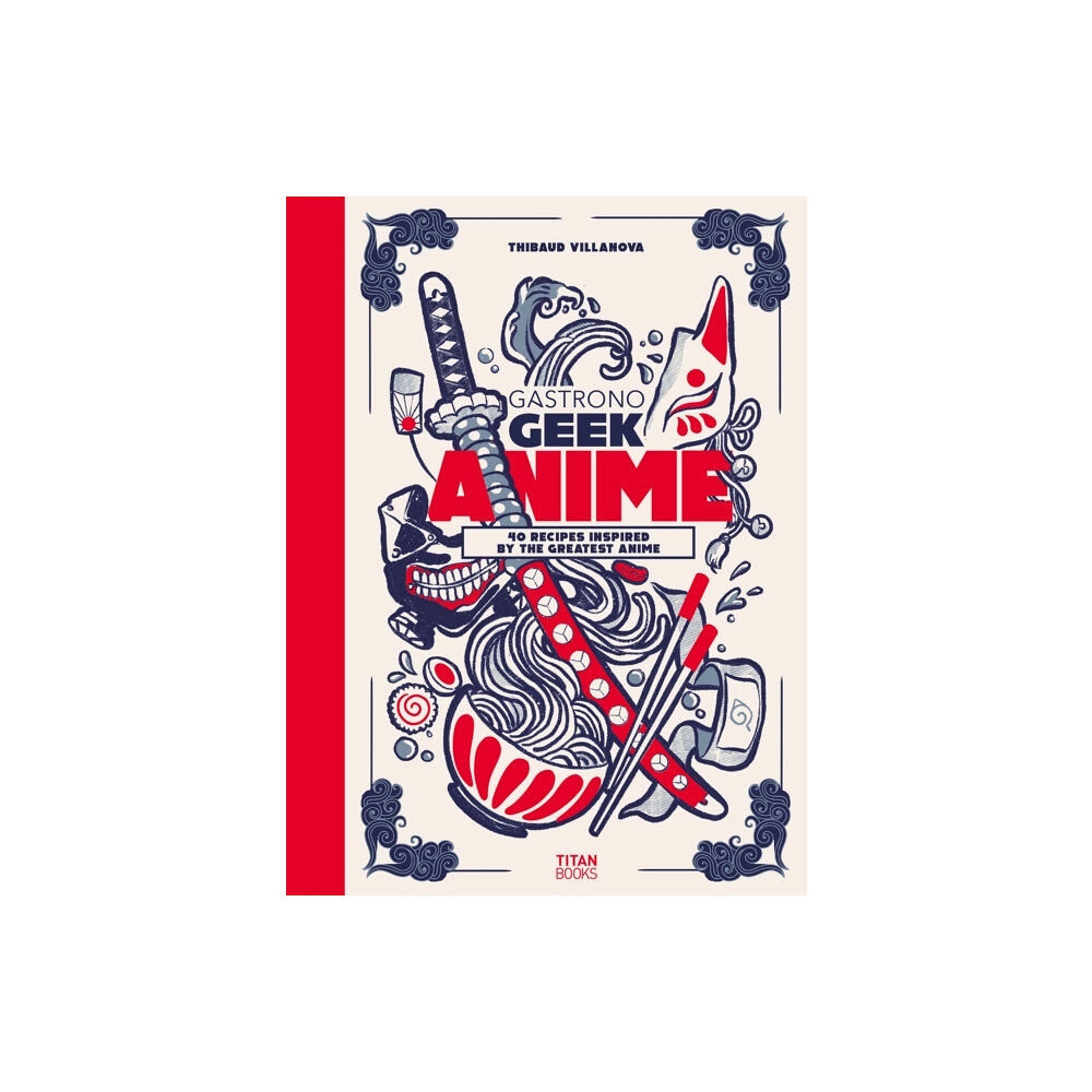 Titan Books Ltd Gastronogeek Anime Cookbook (inbunden, eng)