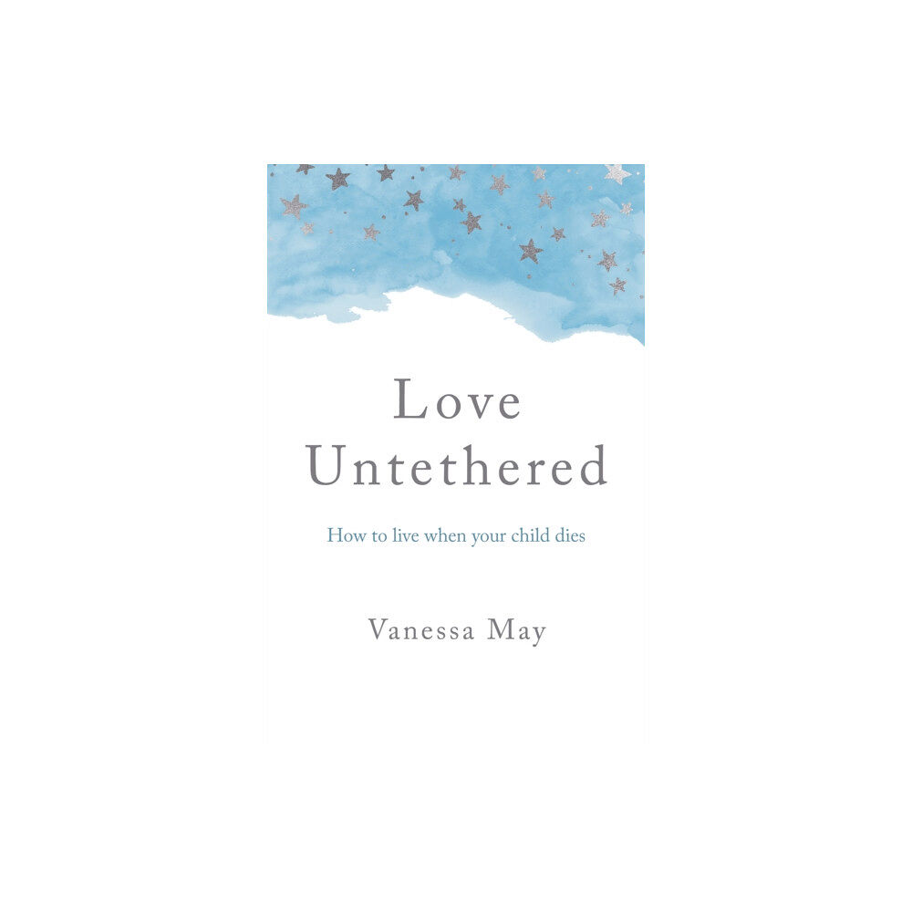 Collective Ink Love Untethered – How to live when your child dies (häftad, eng)