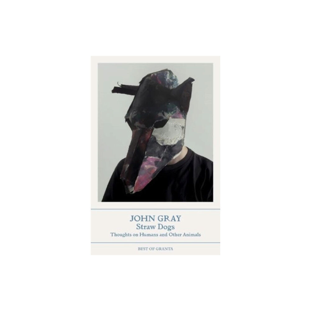 Granta Books Straw Dogs (häftad, eng)