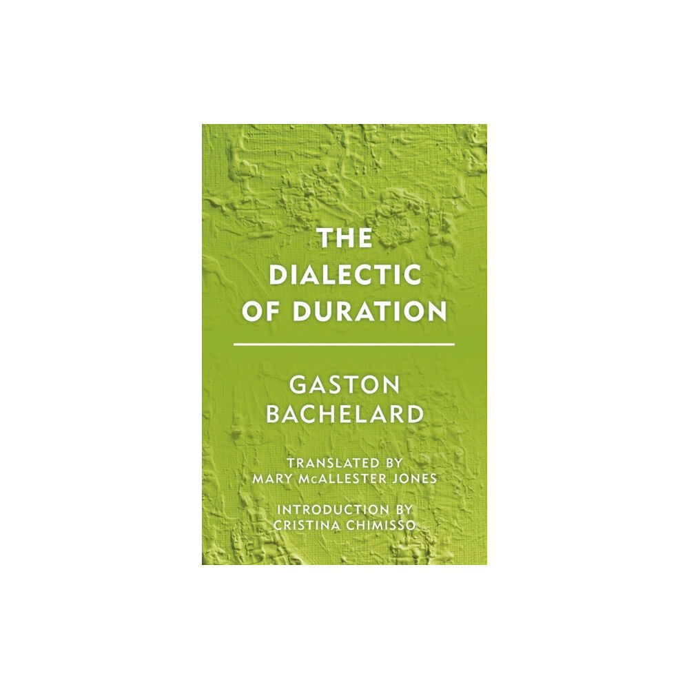 Bloomsbury Publishing PLC Dialectic of Duration (häftad, eng)