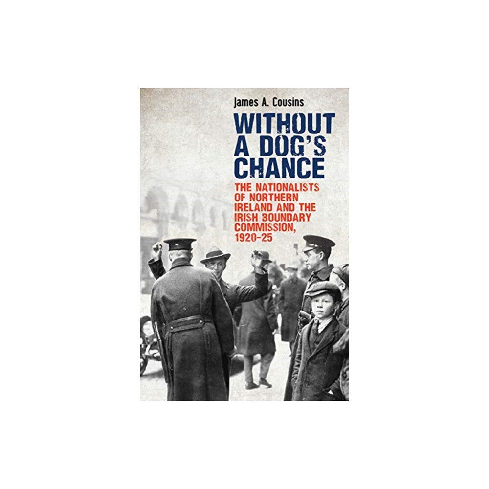 Irish Academic Press Ltd Without a Dog’s Chance (häftad, eng)