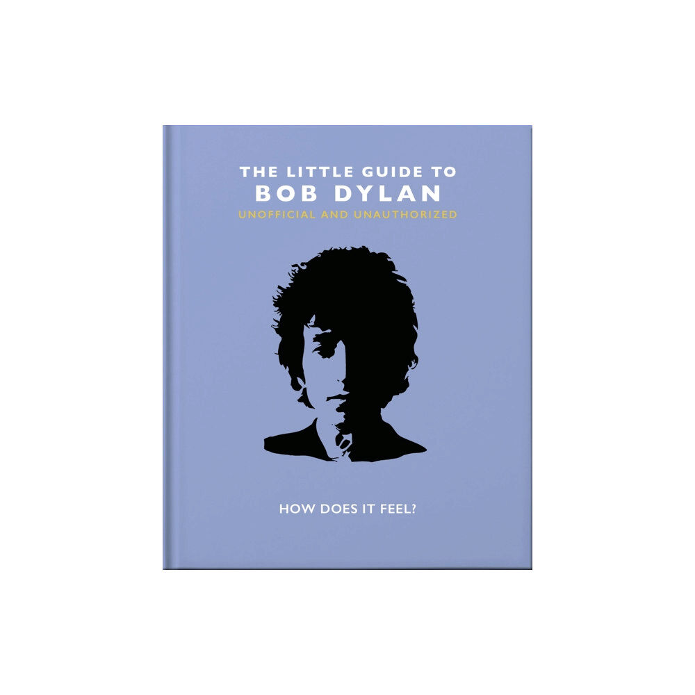 Headline Publishing Group The Little Guide to Bob Dylan (inbunden, eng)