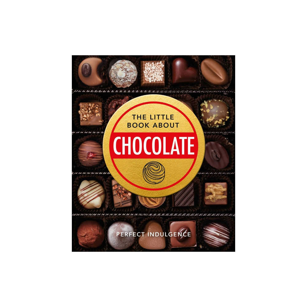 Headline Publishing Group The Little Book of Chocolate (inbunden, eng)